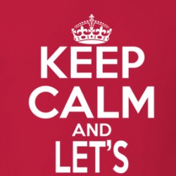 Keep Calm And Let's Goooooo Motivational T Shirt 38438227