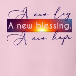 A New Day A New Blessing A New Hope Inspirational Peace Quote T Shirt 38438229