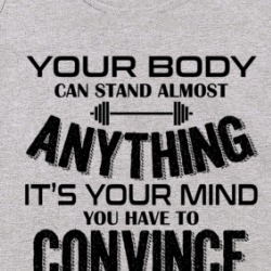 Your Body Can Stand Almost Anything Motivational Quote Body Mind Workout Tanktop 38441121