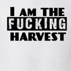 Utopia I Am The Harvest Fan T Shirt 38452463
