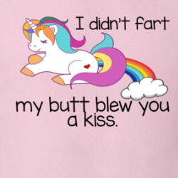My Butt Blew You A Kiss Funny Farting Unicorn T Shirt 38454410