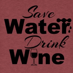 Save Water Drink Wine Funny Alcohol Lovers T Shirt 38461998