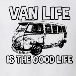Van Life Is The Good Life Funny Camping Lovers T Shirt 38462002