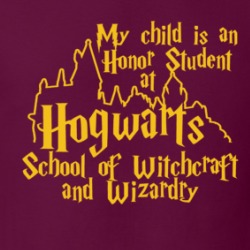 My Child Is An Honor Student At Hogwarts Harry Potter Movie Fan T Shirt 38476465