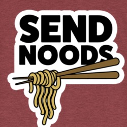 Send Noods Funny Play On Words Noodle Lover T Shirt 38476475