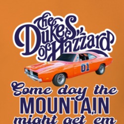 The Dukes Of Hazzard The Mountain Might Get Em The Law Never Will Tv Show Fan T Shirt 38500784