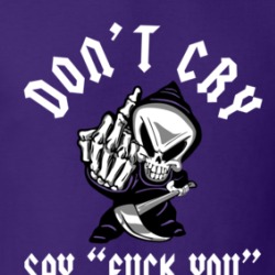 Don't Cry Say Fuck You And Smile Flipping The Bird T Shirt 38505700