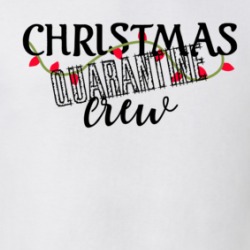 Christmas Quarantine Crew Funny Christmas T Shirt 38509090
