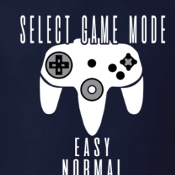 Select Game Mode Easy Normal Hard 2020 Funny Gamers T Shirt 38509091