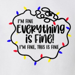 I'm Fine Everything Is Fine Christmas Lights Funny T Shirt 38509093