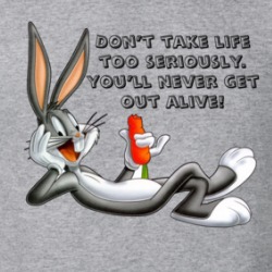 Bugs Bunny Don't Take Life Too Seriously Funny Cartoon Lovers T Shirt 38509099
