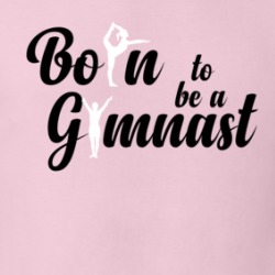 Born To Be A Gymnast Sports Lover T Shirt 38522472