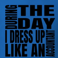 During The Day I Dress Up Like An Accountant Occupation T Shirt 38523170