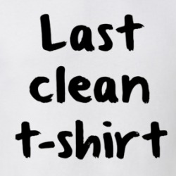 Last Clean T Funny T Shirt 38523172