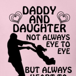 Daddy And Daughter Always Heart To Heart Cute T Shirt 38548960