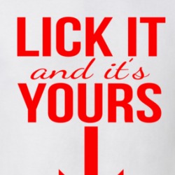 Lick It And It's Yours Suggestive Rude T Shirt 38552858