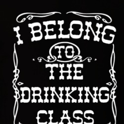 I Belong To The Drinking Class Funny T Shirt 38552861