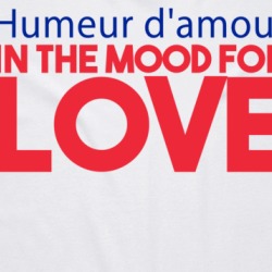 In The Mood For Love French Language Quote T Shirt 38558403