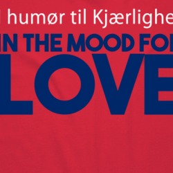 In The Mood For Love Norway Norwegian Language Quote T Shirt 38559909