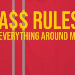 A$$ Rules Everything Around Me Hip Hop Rap Parody Funny Hustle T Shirt 38561900