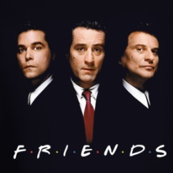 Goodfellas Friends Parody Funny New York Movie Fan Long Sleeve T Shirt 38563422