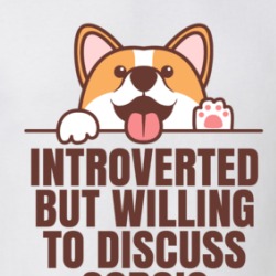 Introverted But Willing To Discuss Corgis Animal Lover T Shirt 38563555