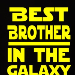 Best Brother In The Galaxy Star Wars Themed Funny T Shirt 38570109