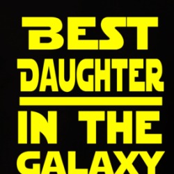 Best Daughter In The Galaxy Star Wars Themed Funny T Shirt 38570110