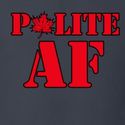 Polite Af Canadian Proud Funny T Shirt 38570115