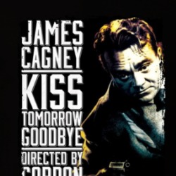 Kiss Tomorrow Goodbye 1950 Noir Crime Movie T Shirt 38570127