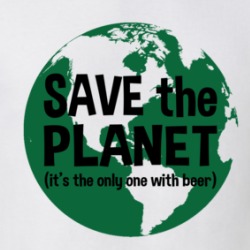 Save The Planet It's The Only One With Beer Funny T Shirt 38589534