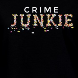 Crime Junkie Podcast Fan Ladies T Shirt 38591678