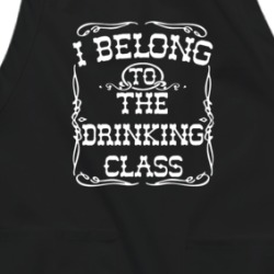 I Belong To The Drinking Class Funny Apron 38597182