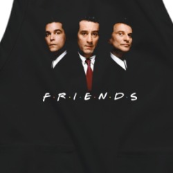Goodfellas Friends Parody Funny New York Movie Fan Apron 38597246
