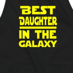 Best Daughter In The Galaxy Star Wars Themed Funny Apron 38597275