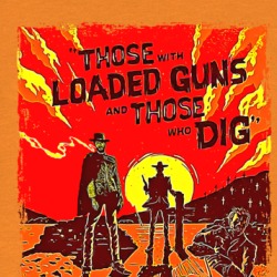 Those With Loaded Guns And Those Who Did Blondie Quote Western Movie Fan T Shirt 38623326