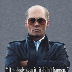 Johnny Depp Whitey Bulger Irish Mob If Nobody Sees It Quote T Shirt 38623328