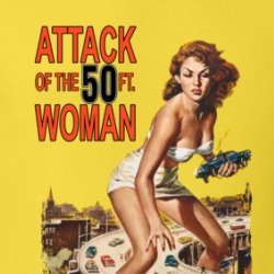 Attack Of The 50 Ft Woman 50s Sci Fi Horror Movie Fan T Shirt 38651832