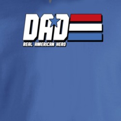 Dad Real American Hero Joe Parody Funny Love Father's Day Hoodie 38663135