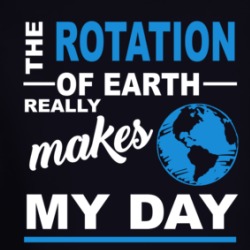 The Rotation Of Earth Really Makes My Day Funny Geek Long Sleeve T Shirt 38663611
