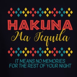 Hakuna Ma Tequila Means No Memories Funny Long Sleeve T Shirt 38663623