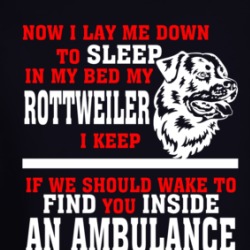 Now I Lay Me Down To Sleep On My Bed My Rottweiler Funny Dog Owners Long Sleeve T Shirt 38663754