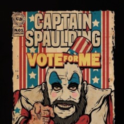 Captain Spalding Vote For Me House Of 1000 Corpses Movie Fan T Shirt 38712430