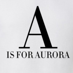 A Is For Aurora T Shirt 38923756