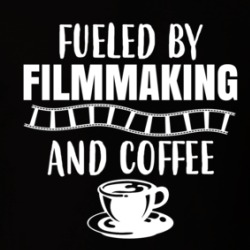 Fueled By Filmmaking And Coffee T Shirt 38943064
