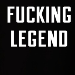 Fucking Legend T Shirt 38963805
