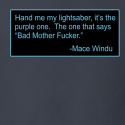 Mace Windu Parody Quote Funny Star Wars T Shirt 38983778