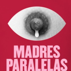 Madres Paralelas Movie T Shirt 39065357
