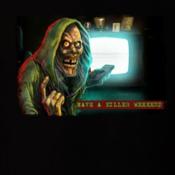 Creepshow Have A Killer Weekend T Shirt 39128550