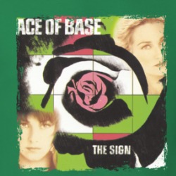 Ace Of Base The Sign Music T Shirt 39153701
